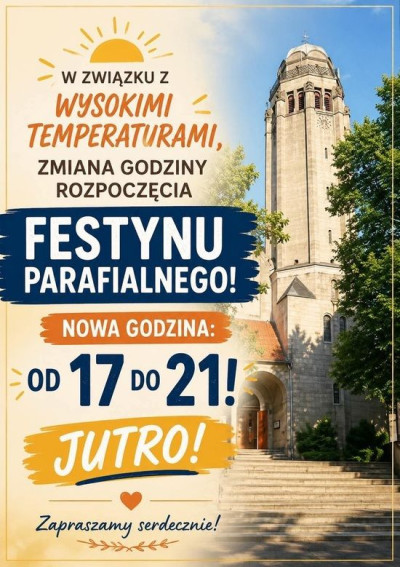 UWAGA! ZMIANA GODZIN FESTYNU PARAFIALNEGO!